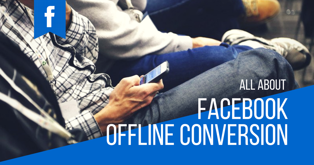 All-about-Facebook-Offline-Conversion