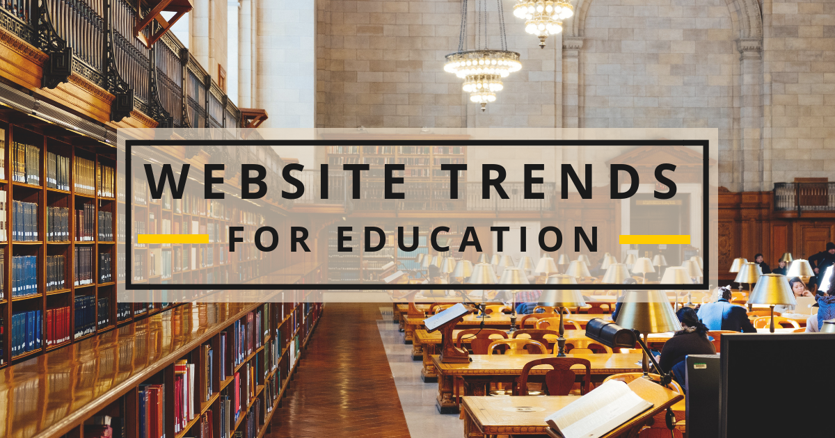 Website Trends for Education in 2018 / 2019