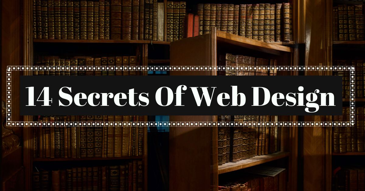 14 Secrets Of Web Design You Must Know